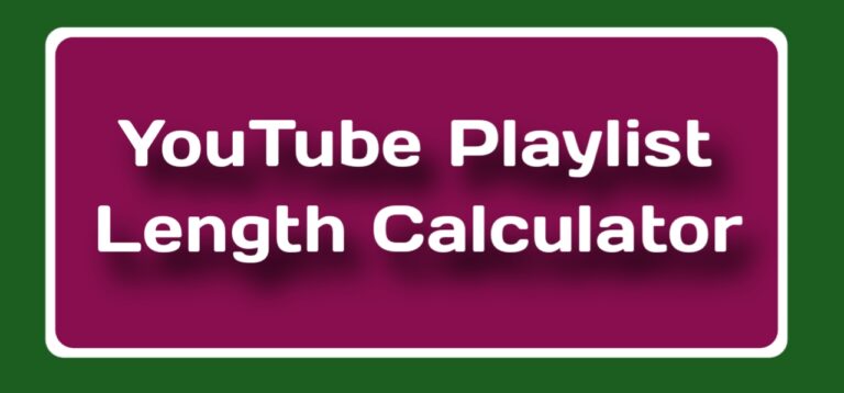 How to Calculate YouTube Playlist Length & Watch Time